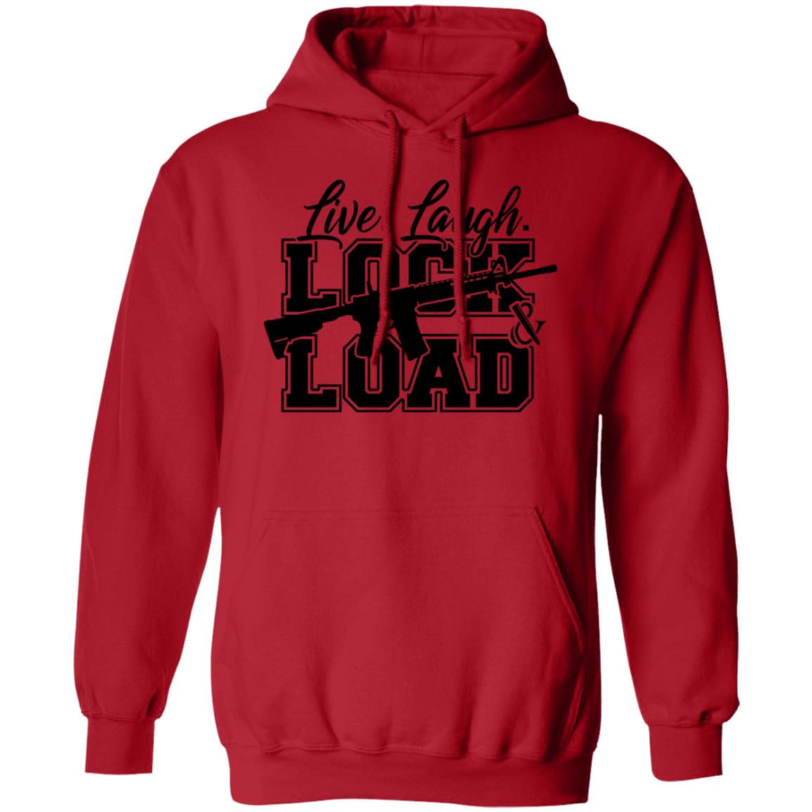 Live Laugh Lock And Load Hoodie