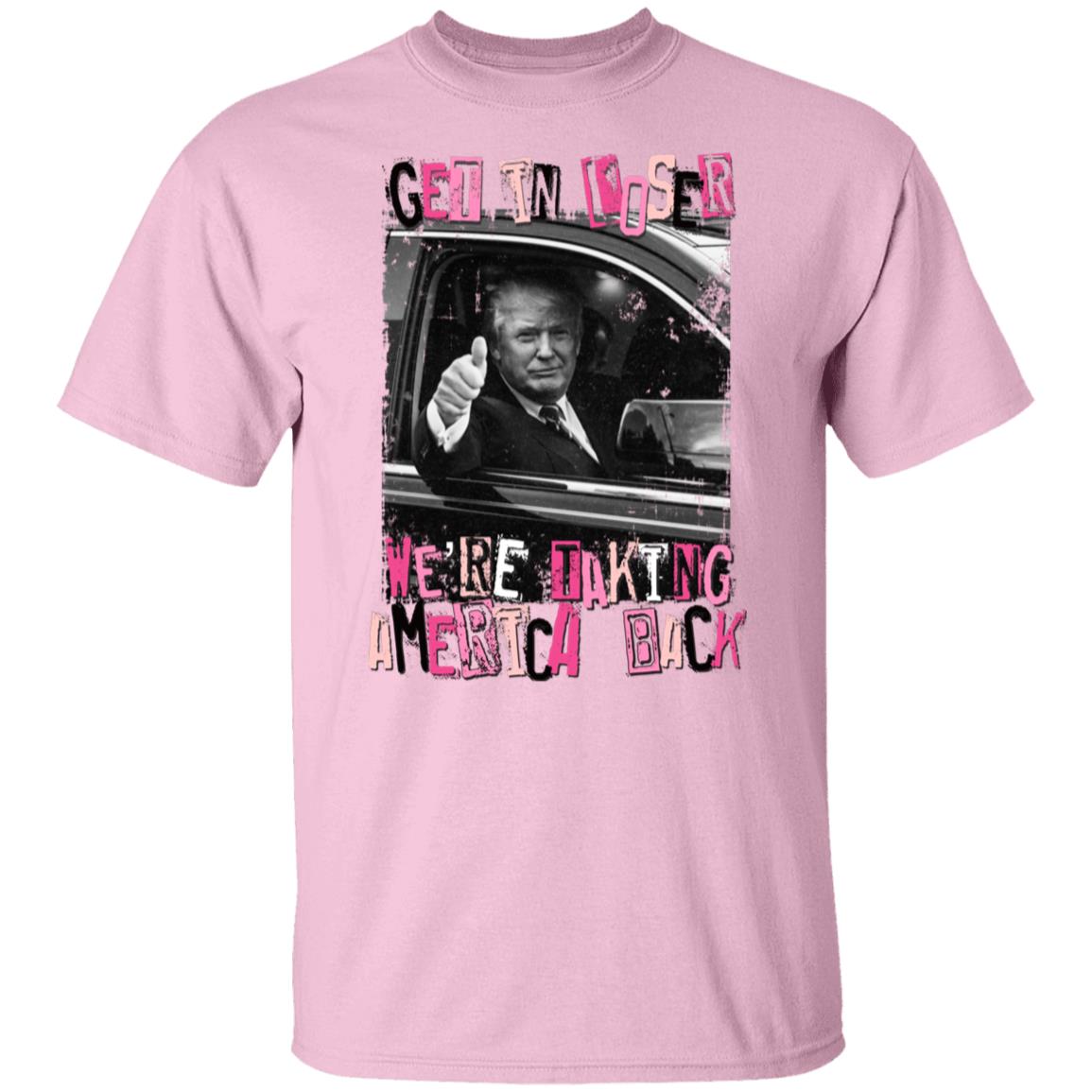 Get In Loser T-Shirt