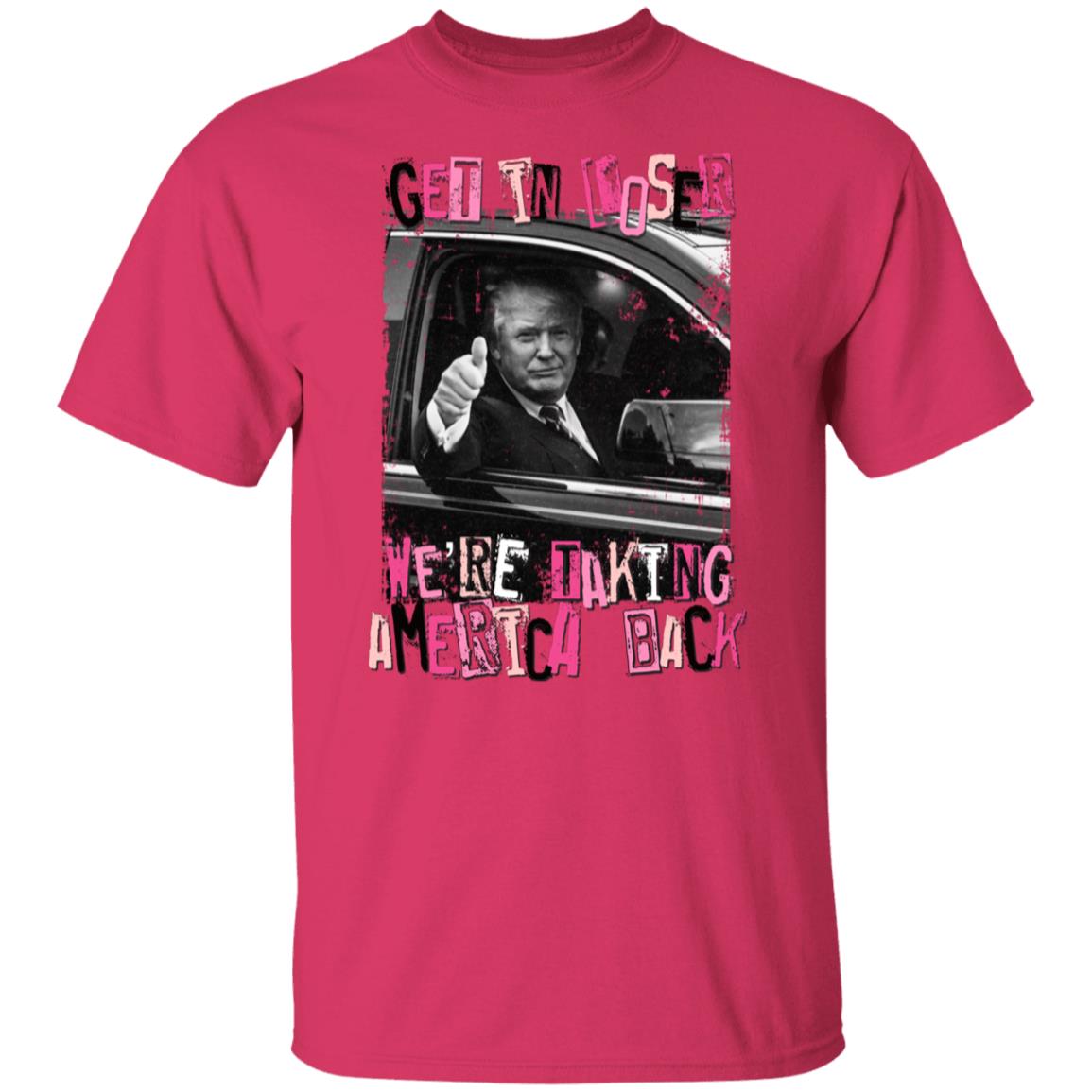 Get In Loser T-Shirt