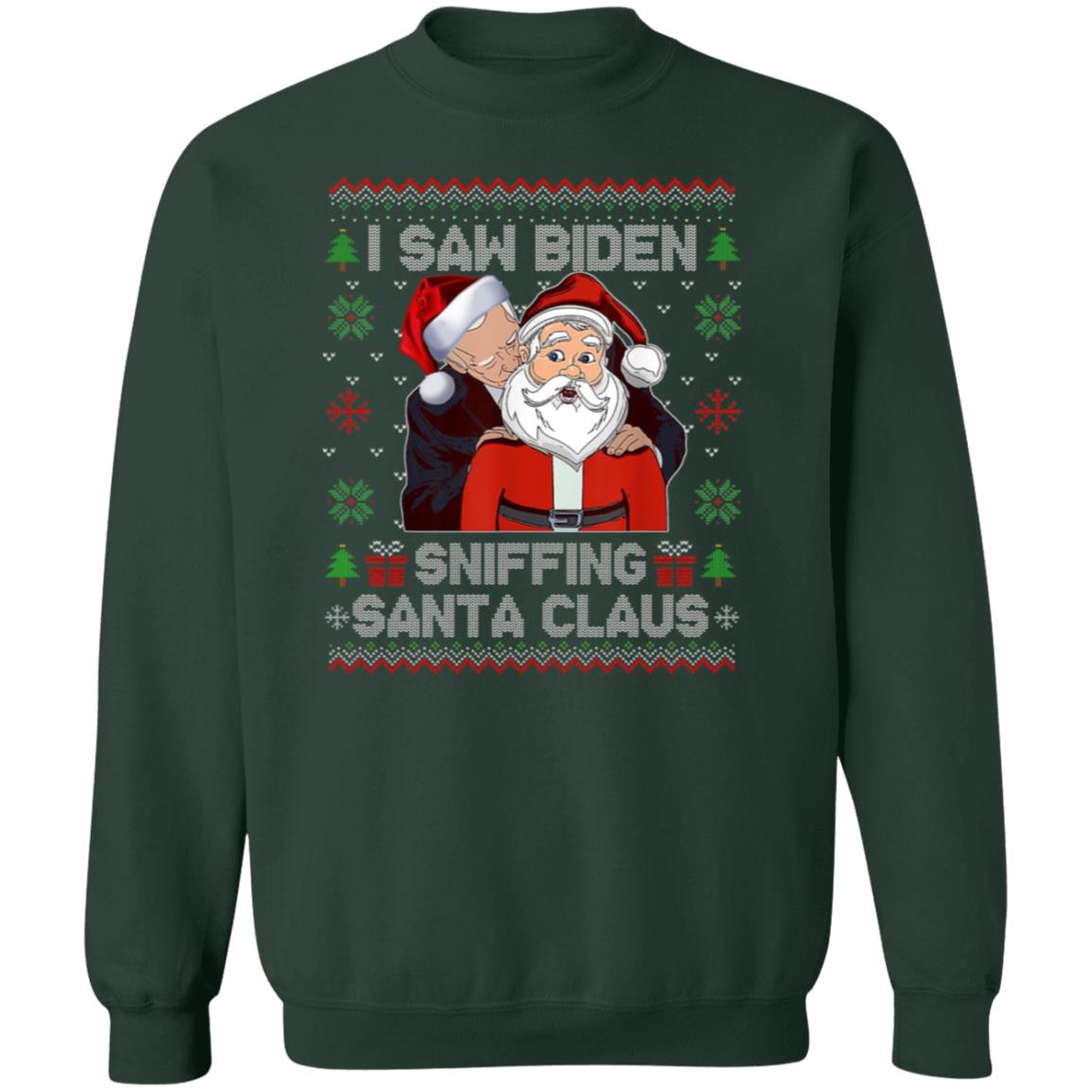 I Saw Biden Sniffing Santa Claus Ugly Christmas Sweater