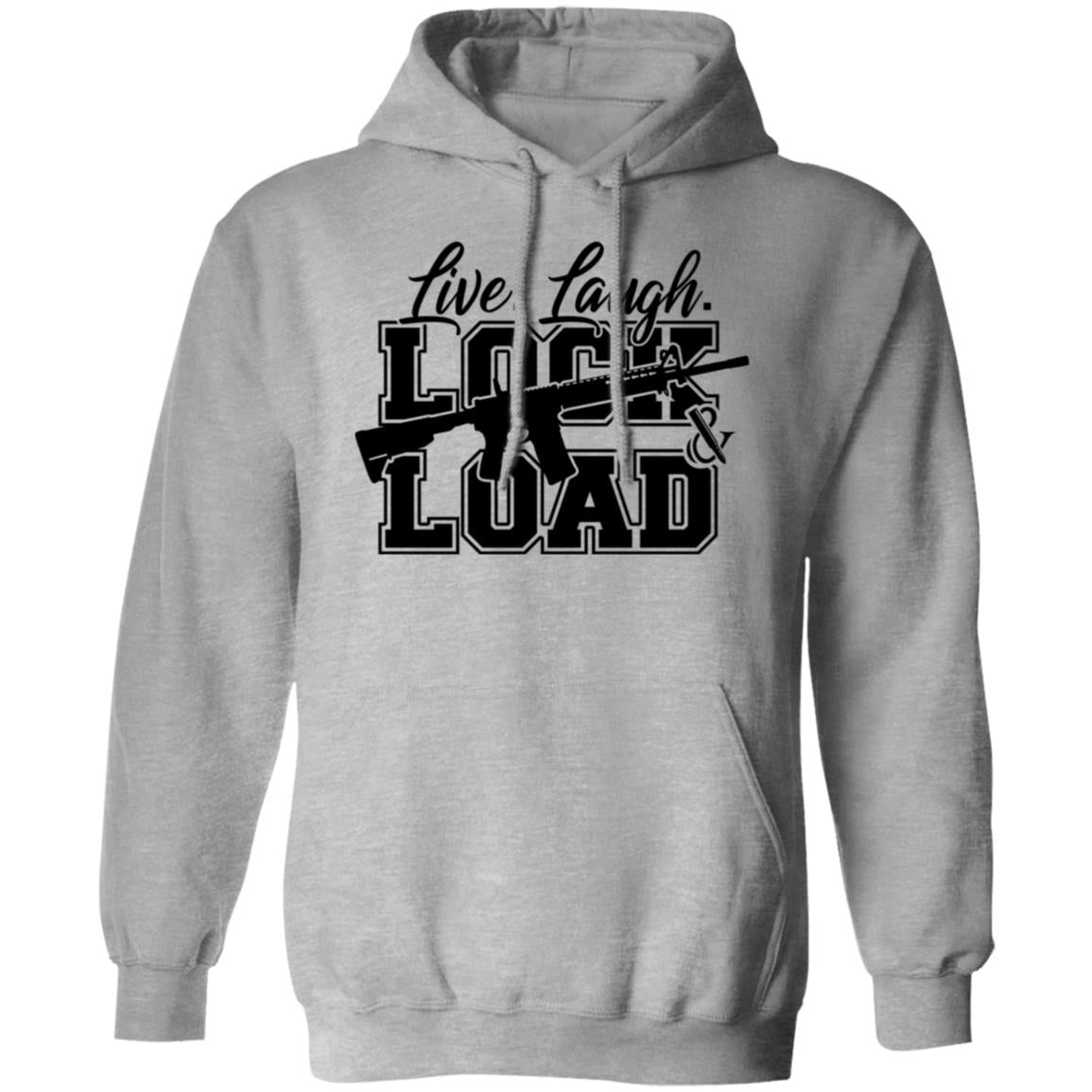 Live Laugh Lock And Load Hoodie