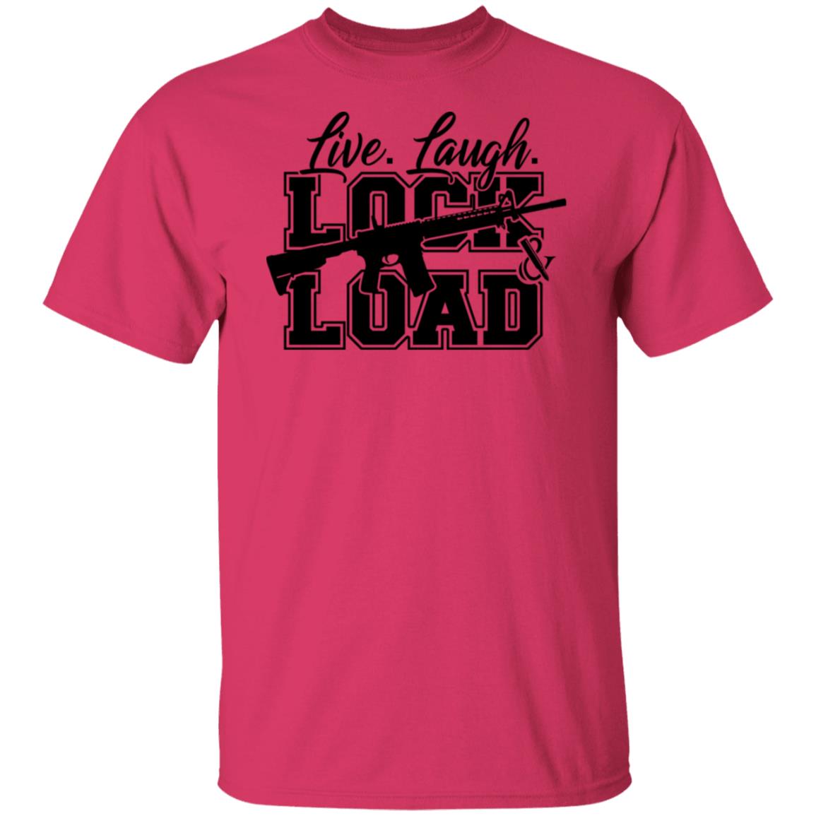 Live Laugh Lock And Load T-Shirt