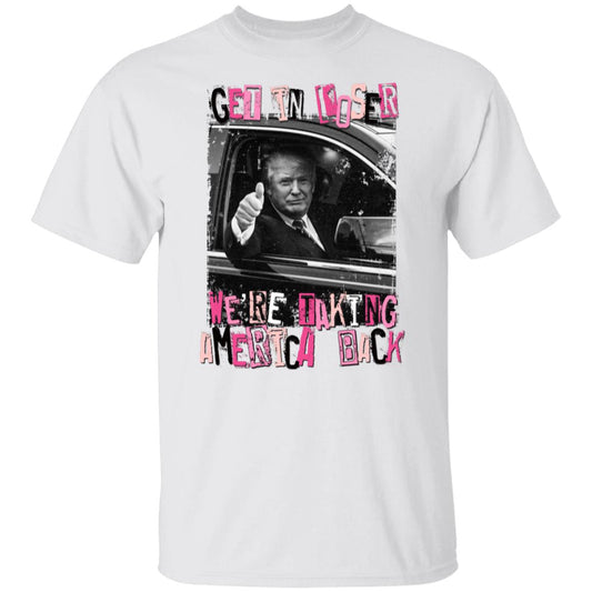 Get In Loser T-Shirt