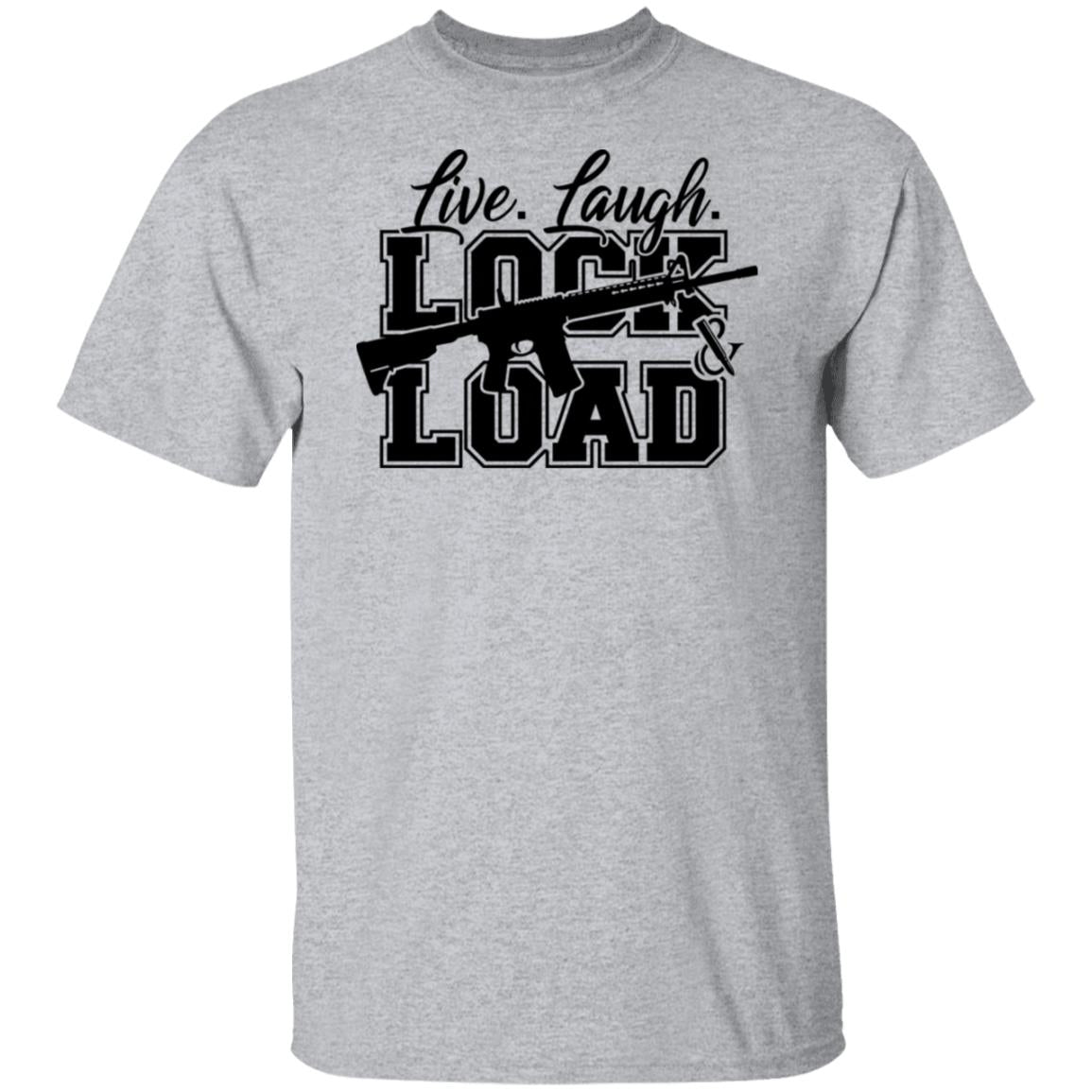 Live Laugh Lock And Load T-Shirt