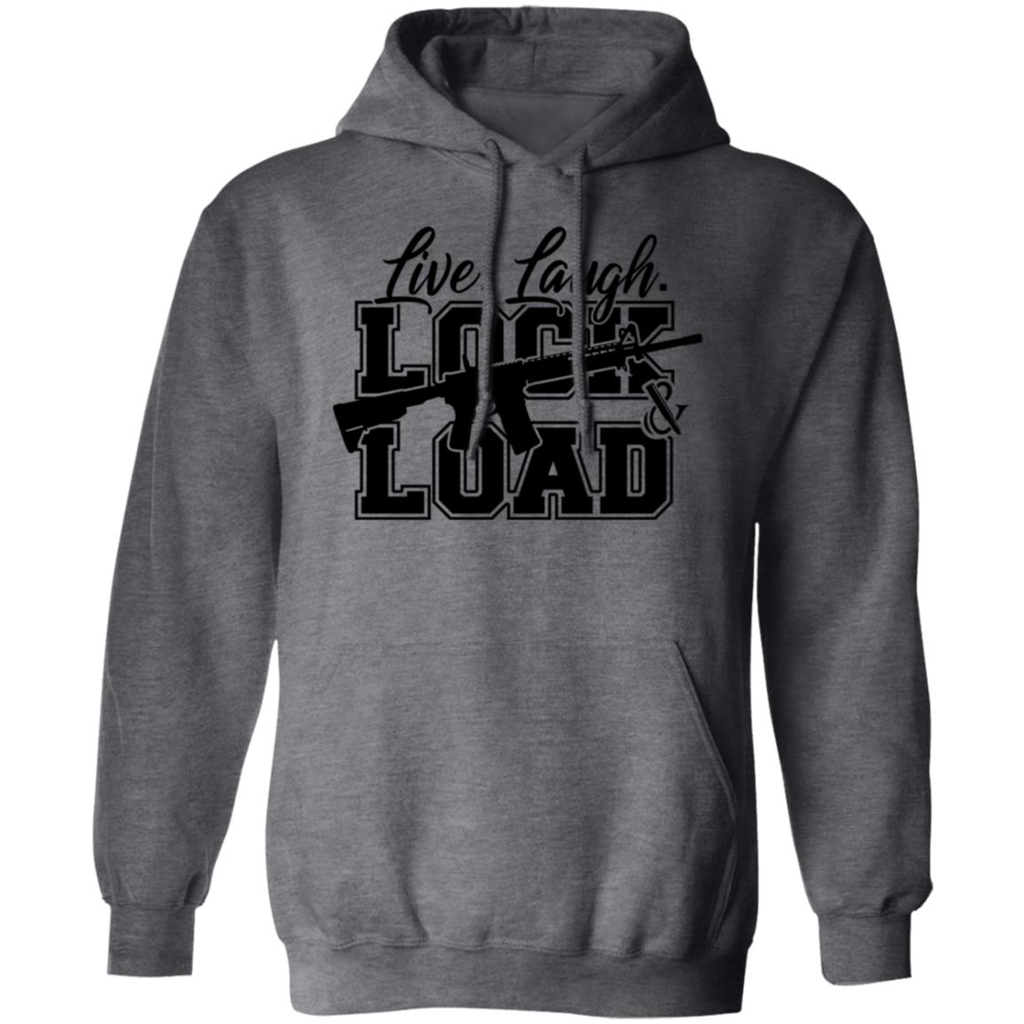 Live Laugh Lock And Load Hoodie