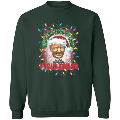 It's Beginning To Look A Lot LIke- Sweatshirt