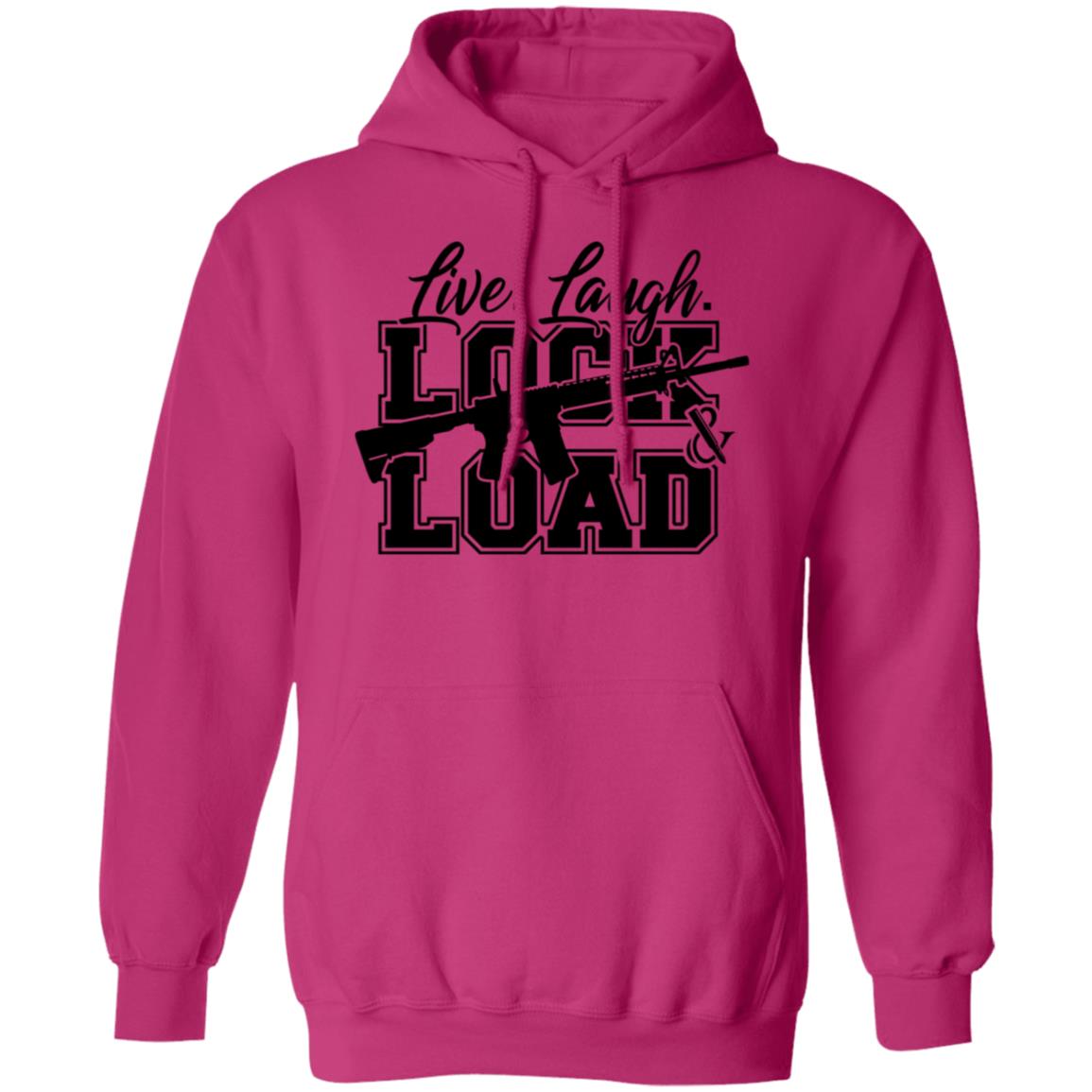 Live Laugh Lock And Load Hoodie