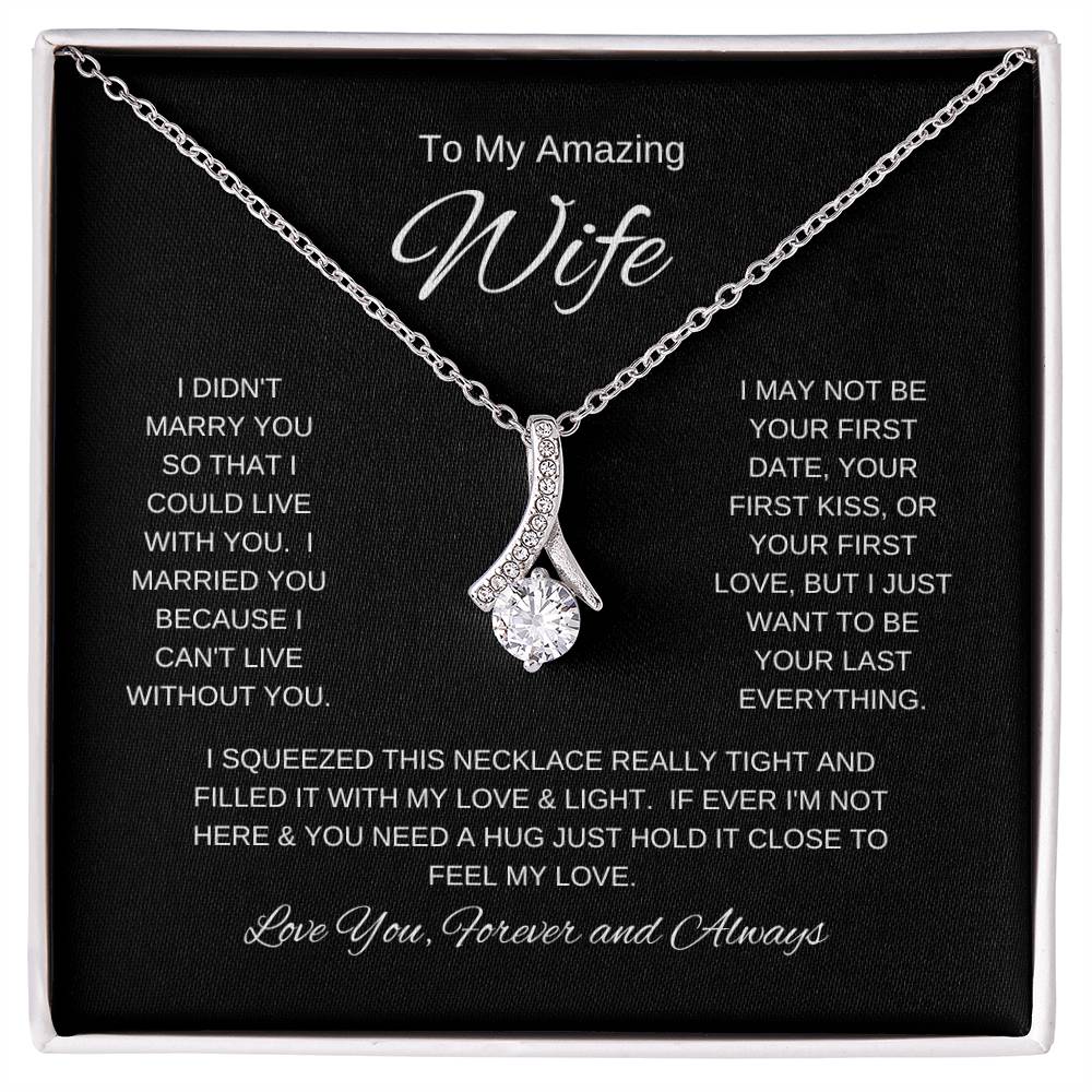 To My Amazing Wife- Alluring Beauty Necklace