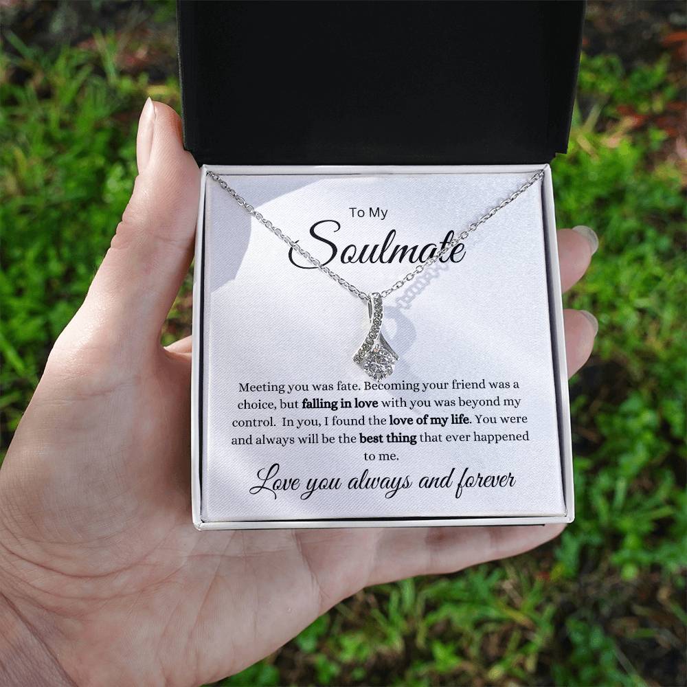 To My Soulmate-Meeting You Was Fate- Alluring Beauty Necklace (white background)