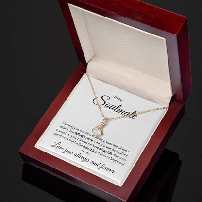 To My Soulmate-Meeting You Was Fate- Alluring Beauty Necklace (white background)