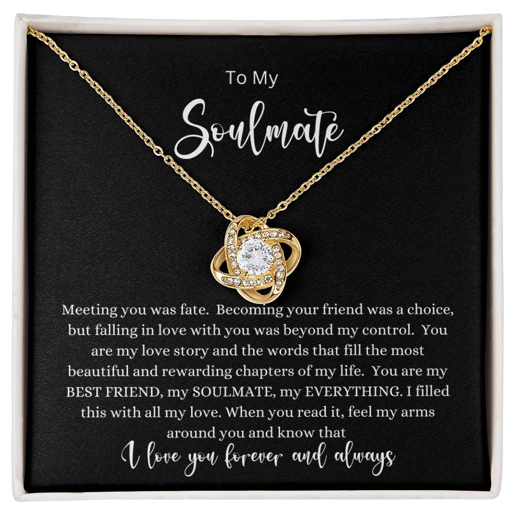 To My Soulmate- Meeting You Was Fate Love Knot Necklace