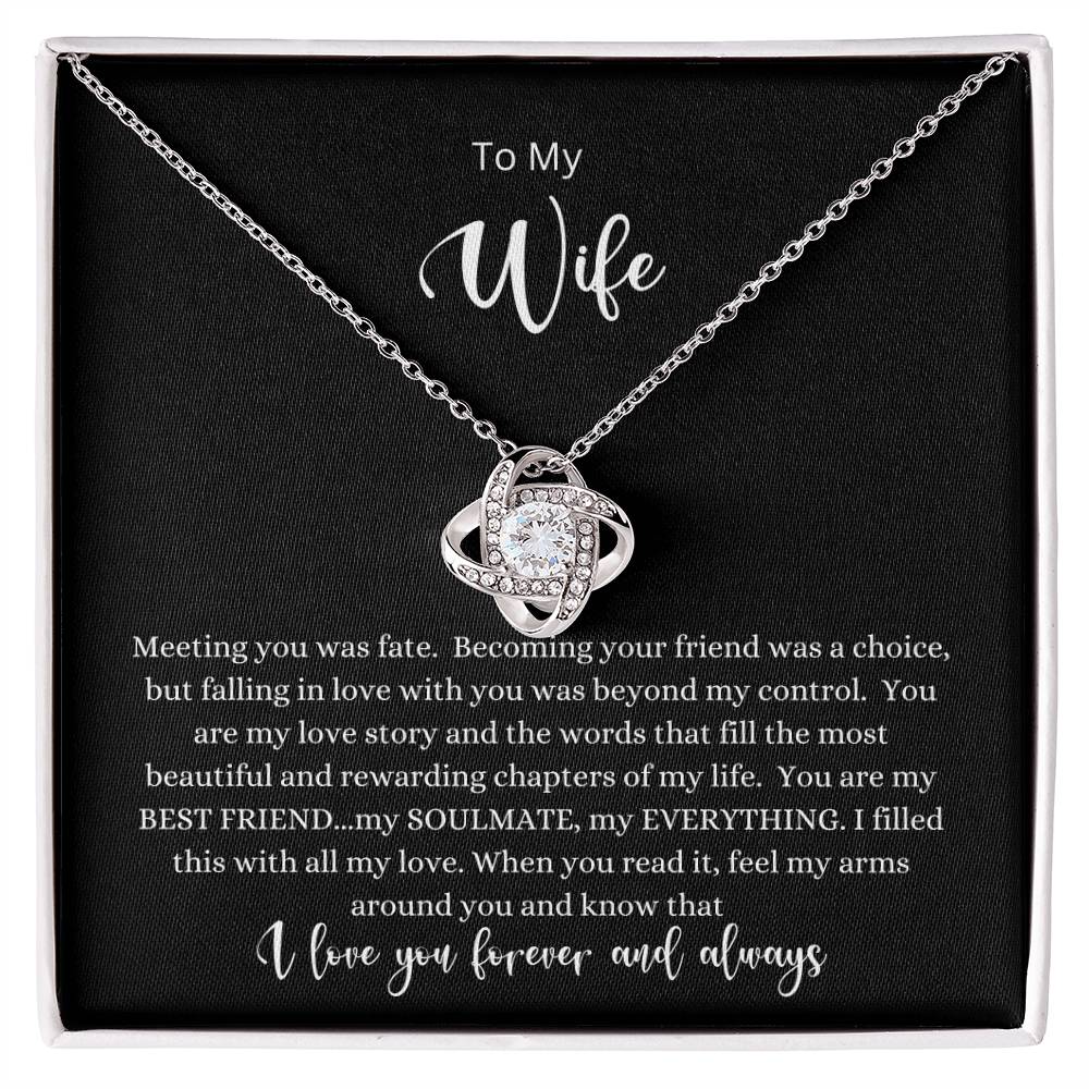 To My Wife-Meeting You Was Fate-Love Knot Necklace