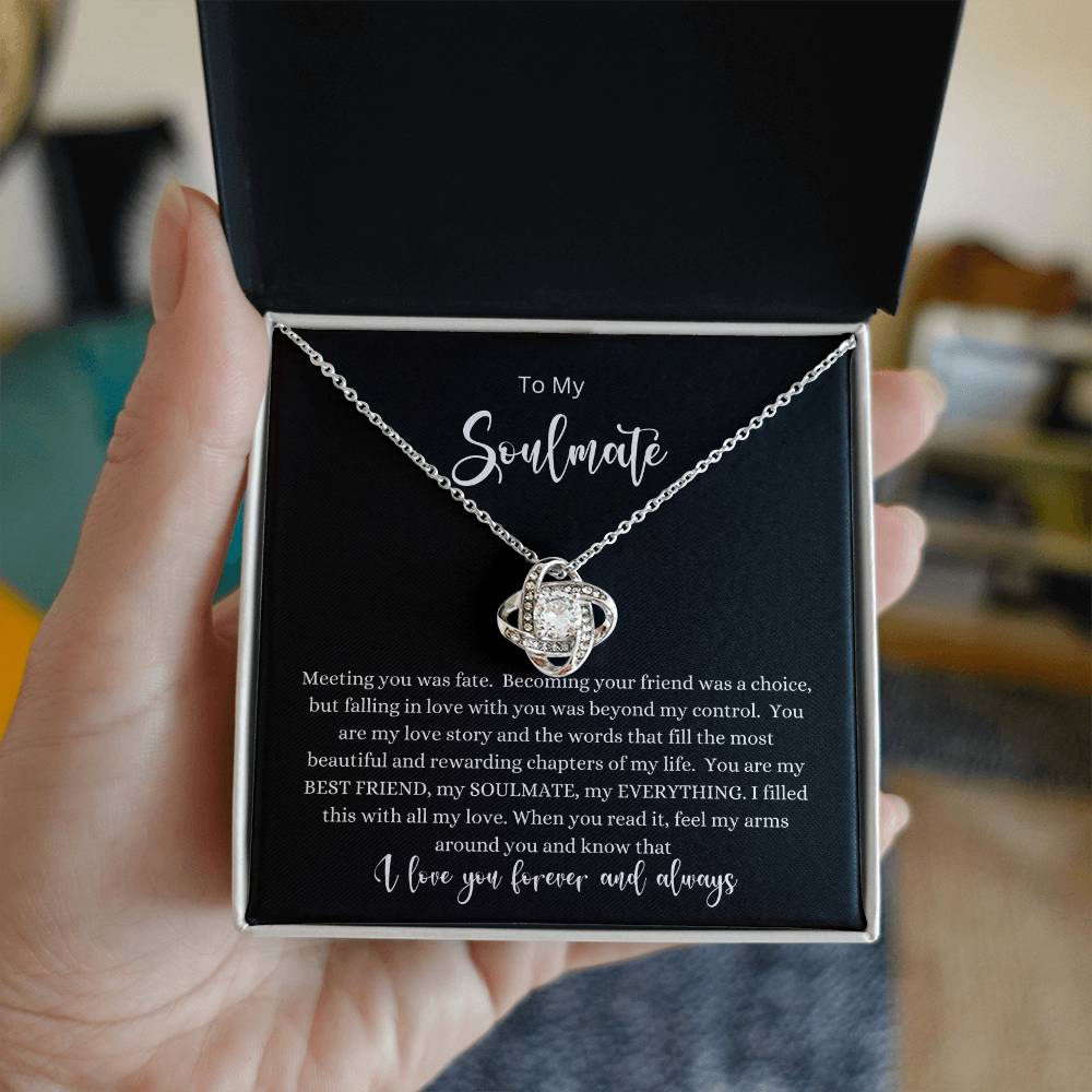 To My Soulmate- Meeting You Was Fate Love Knot Necklace