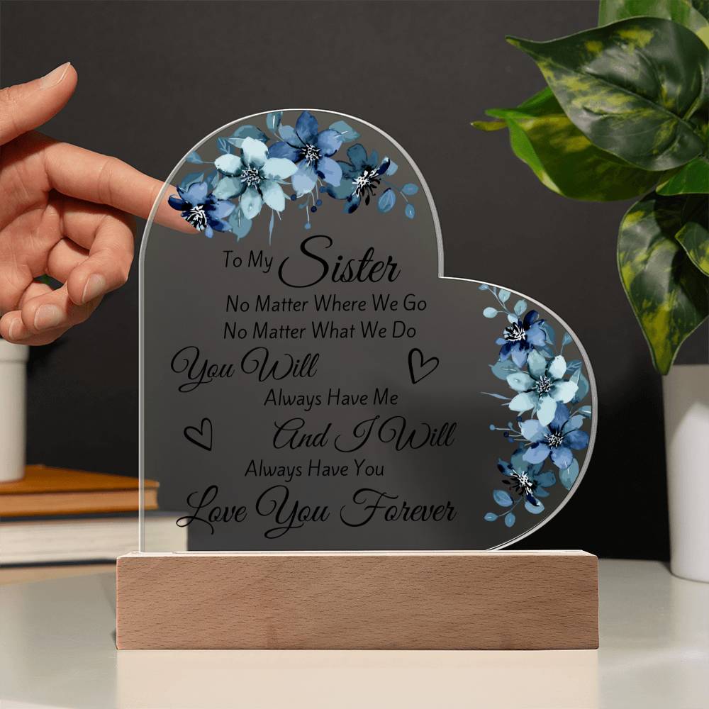 To My Sister Acrylic Heart Plaque